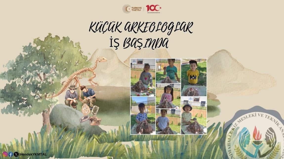 KÜÇÜK ARKEOLOGLAR İŞ BAŞINDA!
